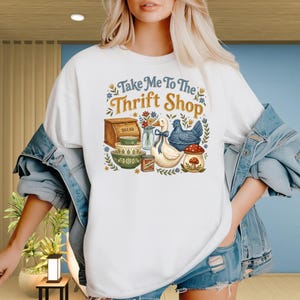 Take Me To The Thrift Shop DTF Transfer, Vintage Shopping Lover Cottagecore Shirt Print Ready To Press image 2