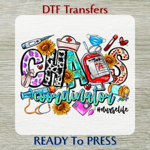 Nurse Life DTF Transfer: Ready To Press, Chaos Coordinator, Western Nurse, Nursing
