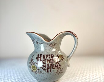 Vintage “Home Sweet Home” Ceramic Pitcher | Creamer Vase