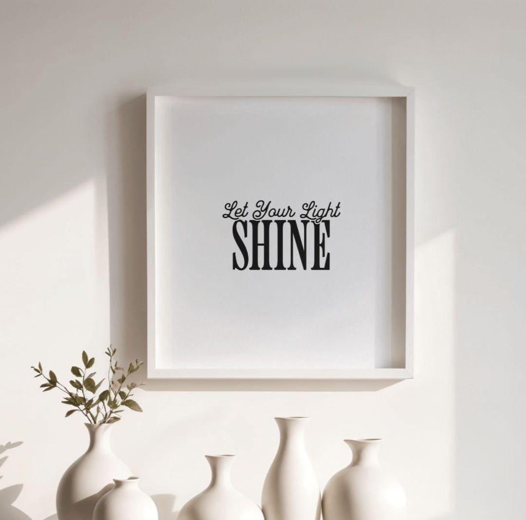Let Your Light Shine Printable Wall Art | Modern Positive Quote Digital ...