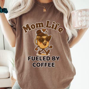 Funny Coffee Lover Mom Tee, Mom Life Fueled By Coffee Shirt, Tired Mom Graphic Shirt, Caffeine Queen Gift, Comfort Colors Mom Shirt