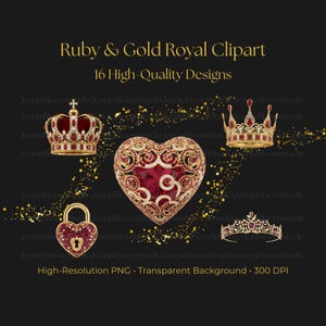 May include: A collection of ruby and gold royal clipart designs on a black background. The designs include crowns, a heart-shaped pendant, a heart-shaped lock, and a tiara. The text reads "Ruby & Gold Royal Clipart" and "16 High-Quality Designs."