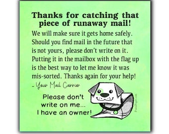 Puede incluir: Una tarjeta verde y blanca con un perro de dibujos animados que lleva una bolsa de correo. La tarjeta dice "¡Gracias por atrapar ese pedazo de correo fugitivo!" y "Por favor, no escribas en mí... ¡Tengo un dueño!"