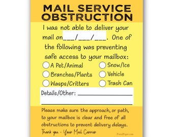 May include: Yellow and white mail service obstruction notice with a checklist of reasons why mail could not be delivered. The notice includes a space to write in the date the mail was attempted to be delivered. The notice also includes a space to write in details about the obstruction.