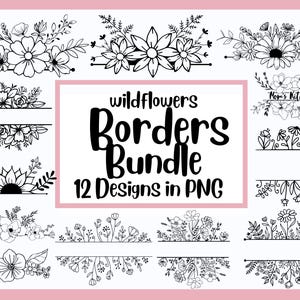 May include: A bundle of 12 black and white floral border designs in PNG format. The designs feature diverse flower and leaf arrangements, with the text "wildflowers Borders Bundle" in the centre.