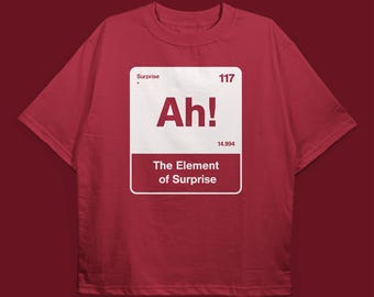 Ah! The Element of Surprise.PNG｜Project Hail Mary T-Shirt