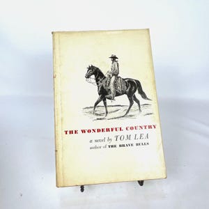 Vintage DAS WUNDERBARE LAND Ein Roman von Tom Lea Book Club Edition Copyright 1952