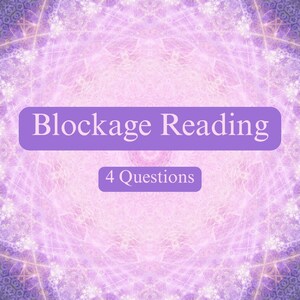 Blockage Reading - Tarot Reading, Oracle, Intuition, Spirit Guides