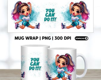 Inspirational Mug Wrap PNG, You Can Do It! - Power Woman Design, Motivation Coffee Mug Template Sublimation, 11 oz 15 oz PNG