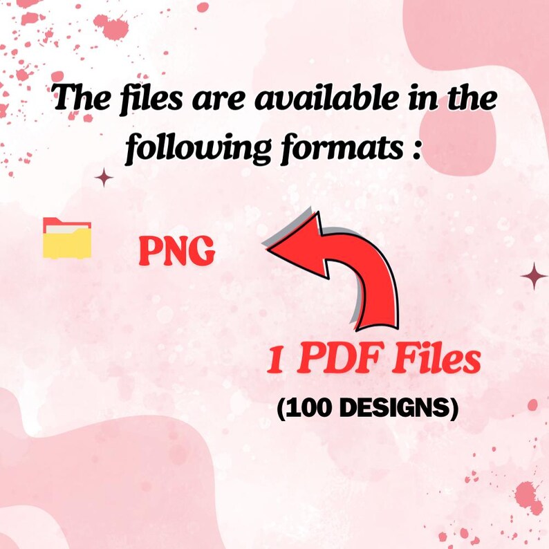 May include: Pink and white graphic with text indicating file formats. The text reads "The files are available in the following formats: PNG, 1 PDF Files (100 DESIGNS)". A yellow folder icon and a red arrow are also present.