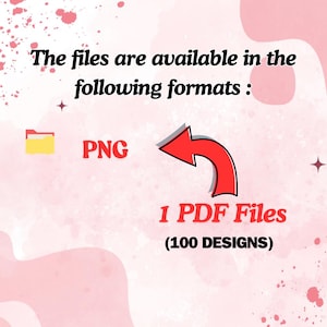 May include: Pink and white graphic with text indicating files are available in PNG and 1 PDF format, with 100 designs. A red arrow points from PNG to the PDF files. The background has pink watercolor-style splatters.