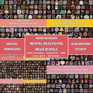 May include: A digital download graphic bundle with diverse designs, including mental health, motivational, and humorous themes. The image shows numerous PNG files with text such as "Kindness Day" and "Floral Quote". The bundle includes 1000 designs.