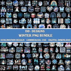 May include: A digital download bundle featuring over 110 winter-themed PNG designs. The collection includes various illustrations with snowmen, snowflakes, and winter phrases. The designs are suitable for sublimation and commercial use.
