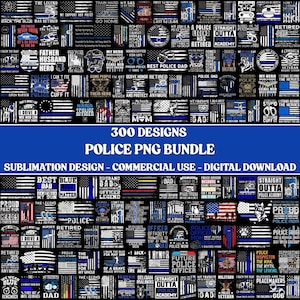 May include: A digital download graphic bundle featuring 300 police-themed designs. The images include flags, badges, and text like "Police Dad" and "Retired." The designs are for sublimation and commercial use.