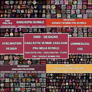 May include: A digital collection of over 900 graphic designs featuring sarcastic and snarky humour text. The bundle includes various PNG files for sublimation printing, displayed in a grid layout with dark backgrounds and colourful typography.