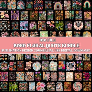 May include: A digital bundle of 100 Boho floral quote designs, showcasing floral arrangements, rainbows, and motivational phrases. The designs use a range of colours, including pink, orange, green, and blue, on a black backdrop. Text includes "Mental Health Matters" and "Bloom Where You Are".