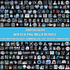 May include: A digital download graphic bundle featuring 200 winter-themed designs. The collection includes various illustrations of snowmen, snowflakes, and winter phrases. The text on the image reads "Winter PNG Mega Bundle" and "Sublimation Design Commercial Use Digital Download."