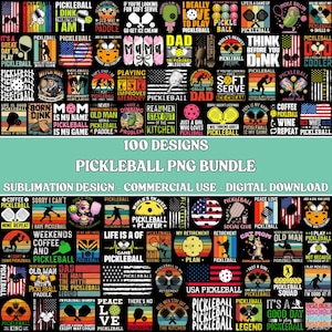 May include: A collection of 100 pickleball-themed designs for sublimation, featuring various graphics and text. Designs include phrases like "I Dink Therefore I Am," "Pickleball Legend," and "Life is a Game of Pickleball." The designs are for commercial use.