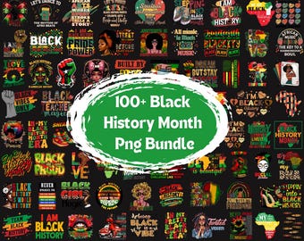 100+ Black History Month Png Bundle, Juneteenth Png Bundle, Black People, Black History Png, I&#39;m Black History, Black History,Bundle Designs