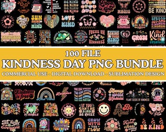 May include: A digital download bundle featuring 100 PNG files with kindness-themed designs. The designs include rainbows, flowers, and positive messages like "Be Kind" and "Spread Joy." The text "Kindness Day PNG Bundle" is also included.
