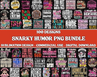 100+ Snarky Humor PNG Bundle, Sarcastic Cursing, Sassy Adult, Trendy Viral Quotes, Digital Download