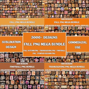 May include: A digital collection of over 3000 fall-themed PNG sublimation designs featuring pumpkins, footballs, and Thanksgiving motifs. The orange-toned graphic displays various bundles including 1000, 500, and 200 design sets with text labels like Fall PNG Mega Bundle, Commercial Use, and Digital Download.