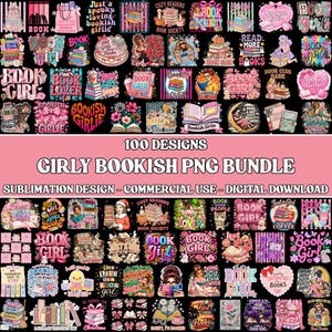 May include: A digital collection of 100 graphic designs featuring book-themed illustrations, pink and pastel color palettes, and typography reading 100 DESIGNS GIRLY BOOKISH PNG BUNDLE SUBLIMATION DESIGN COMMERCIAL USE DIGITAL DOWNLOAD.