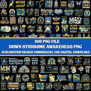 May include: A collection of 100 PNG files with Down Syndrome awareness designs. The designs feature text and graphics in blue, yellow, and white, including ribbons, hearts, and inspirational phrases. The text "DOWN SYNDROME AWARENESS PNG" is displayed.