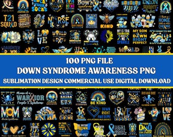 May include: A collection of 100 PNG files with Down Syndrome awareness designs. The designs feature text and graphics in blue, yellow, and white, including ribbons, hearts, and inspirational phrases. The text "DOWN SYNDROME AWARENESS PNG" is displayed.