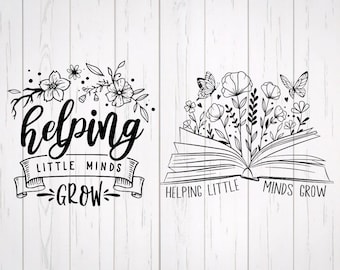Helping Little Minds Grow SVG PNG, Wildflowers Teacher Life Shirt, Cricut File (Digital Download)