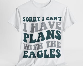 Sorry I Can't I Have Plans With Philadelphia Football Shirt, Eagles Fan Tee, Green and Silver Game Day Top