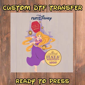 May include: A DTF transfer featuring Rapunzel from Disney's Tangled, promoting the Princess Half Marathon 2026. The design includes the "runDisney" logo, a 13.1 miles marker, and the text "READY TO PRESS" and "CUSTOM DTF TRANSFER".