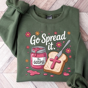 Go Spread It ゴスペル スウェットシャツ、キリスト教信仰スウェット、宗教的な聖句グラフィック、快適なインスピレーションを与える服、聖句スウェット教会トップス
