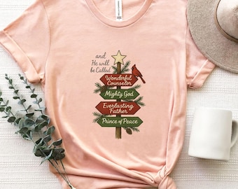 Christmas shirt, Wonderful Counselor, Mighty God, Everlasting Father, Prince of Peace T-shirt,He Shall Be Called Tee,Bibble Verse, Isiah 9:6