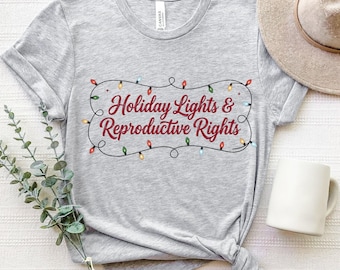 Camiseta de luces navideñas y derechos reproductivos, camiseta navideña a favor del derecho a decidir, diseño feminista de luces navideñas, camisetas de invierno sobre los derechos de la mujer.