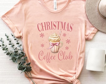 Christmas Coffee Club Shirt, Holiday Latte Lover T-shirt, Xmas Winter Café Tee, Festive Drink Season Shirts, Cozy Hot Cocoa Style T-shirts