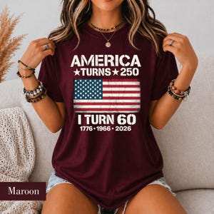 Custom America Turns 250 I Turn 60 T-Shirt, Birthday Patriotic USA 1776-2026 Tee, 60th Milestone Birthday Gift for Men Women image 2