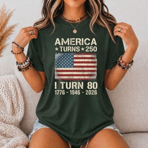 Custom America Turns 250 I Turn 80 T-Shirt, Birthday Patriotic USA 1776-2026 Tee, 80th Milestone Birthday Gift for Men Women