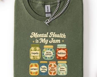 Mental Health Is My Jam Shirt, Cute Therapy  Shirt, Mental Health Awareness ,Self-Care Jars, Counselor Social Worker Gift, Mindfulness Quote