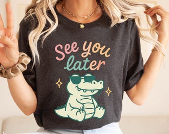 Camiseta de cocodrilo "Hasta luego", camiseta del último día de clases para maestros, camiseta de fin de año para maestros, camiseta divertida para maestros, camiseta de fin de año escolar, camiseta de verano