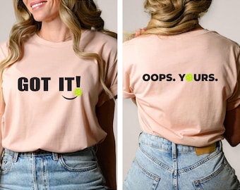 Oops Yours Got It Matching Pickleball Shirts, Pickleball Couple Shirt Set, Funny Pickleball Partner Tees, Pickleball Fan Gift Shirt
