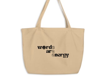 WORDS ARE ENERGY Large organic tote bag