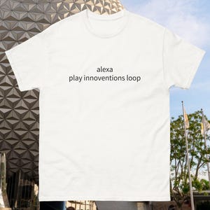 Alexa, Play Innoventions Loop EPCOT Tee