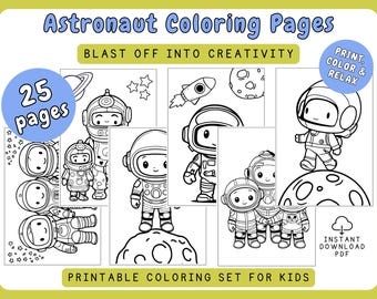 May include: A collection of 25 astronaut colouring pages featuring black and white line art of space explorers, rockets, planets, and stars. The text reads Astronaut Colouring Pages, Blast Off Into Creativity, 25 pages, Print, Colour & Relax, and Instant Download PDF.
