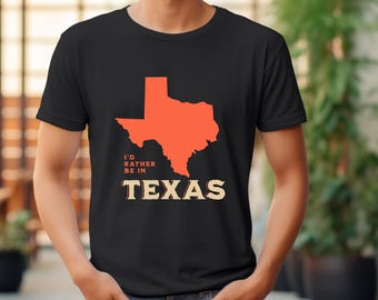 I&#39;d Rather Be in Texas Unisex Softstyle T-Shirt, Texas Shirt, Lone Star State Tee, Texas Pride Gift, Texas Lover Shirt