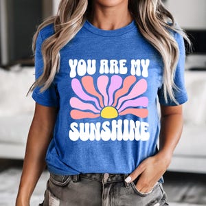 You Are My Sunshine Tee, Positive Vibes T-Shirt, Unisex Graphic Tee for Summer, Gift for Friends, Birthday Celebration, Casual Wear