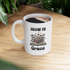 Christian Ceramic Mug, Inspirational Bible Verse Coffee Cup, Religious Floral Tea Mug, Grow in Grace Gift, Scripture Quote Drinkware, 11oz