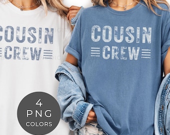 Cousin Crew Png: Distressed Family Matching Png Shirt Design, Grunge Cousin Reunion Gift Digital Download