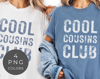 Cool Cousins Club Png: Distressed Grunge Cousin Gift Shirt Design, Family Matching Png, Cousin Reunion Digital Download