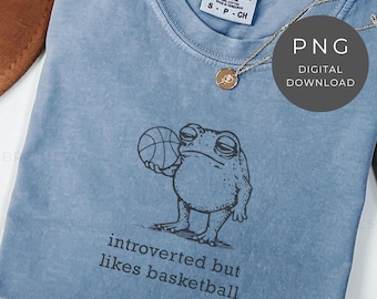 Introverted Basketball PNG Funny Frog Design, Sarcastic Introvert Humor Sublimation File, Gift For Basketball Lovers